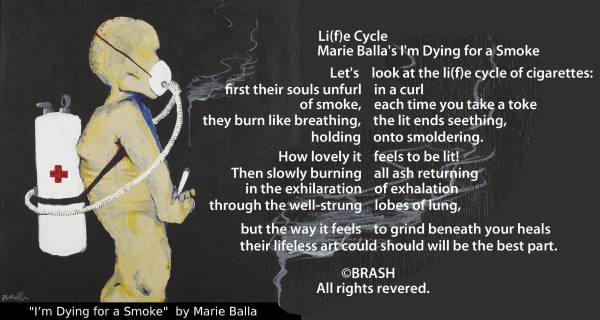 BRASH poem and ”Im dying for a smoke„ Painting by Marie Balla